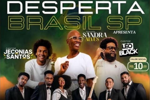 DESPERTA BRASIL SP REÚNE GRANDES NOMES DA MÚSICA GOSPEL EM EVENTO ESPECIAL NA ZONA SUL DE SÃO PAULO